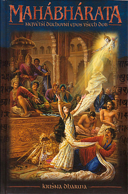 Mahábharáta, největší duchovní epos všech dob